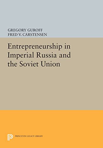 Stock image for Entrepreneurship in Imperial Russia and the Soviet Union (Princeton Legacy Library, 674) for sale by Big River Books