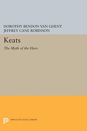 9780691613697: Keats: The Myth of the Hero (Princeton Legacy Library): 508