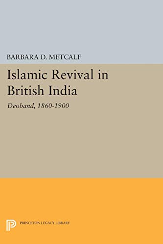 9780691614137: Islamic Revival in British India: Deoband, 1860-1900 (Princeton Legacy Library, 778)