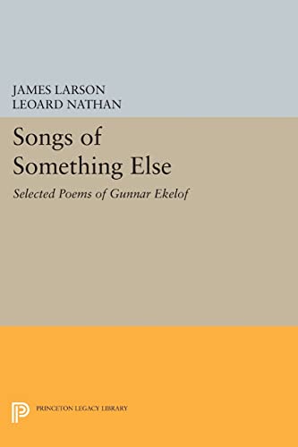 9780691614496: Songs of Something Else: Selected Poems of Gunnar Ekelof (Princeton Legacy Library): 21 (The Lockert Library of Poetry in Translation, 84)