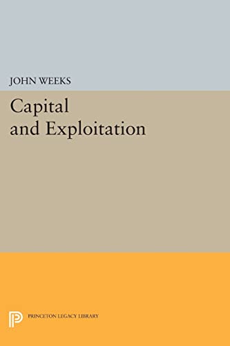 9780691614649: Capital and Exploitation (Princeton Legacy Library)