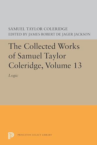 9780691615110: The Collected Works of Samuel Taylor Coleridge: Logic (13)