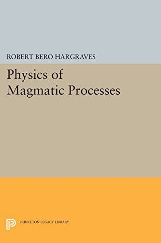 Stock image for Physics of Magmatic Processes (Princeton Legacy Library) for sale by Labyrinth Books