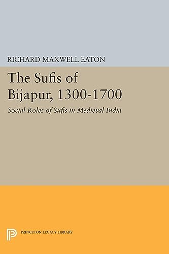 Beispielbild fr The Sufis of Bijapur, 1300-1700 zum Verkauf von Blackwell's