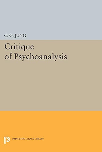 9780691617169: Critique of Psychoanalysis (Princeton Legacy Library): 468