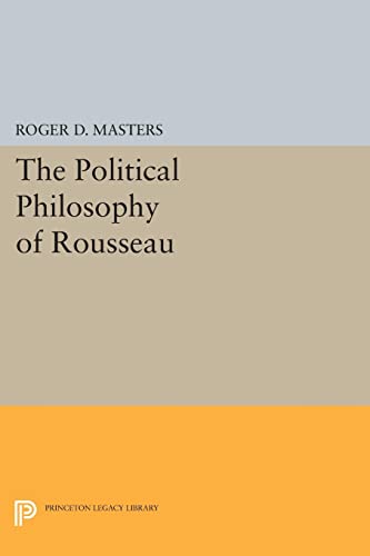 9780691617176: The Political Philosophy of Rousseau (Princeton Legacy Library)