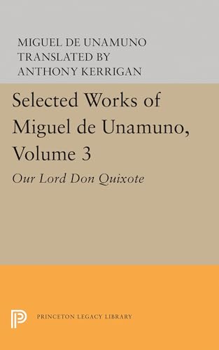 Stock image for Selected Works of Miguel de Unamuno, Volume 3: Our Lord Don Quixote for sale by Ria Christie Collections