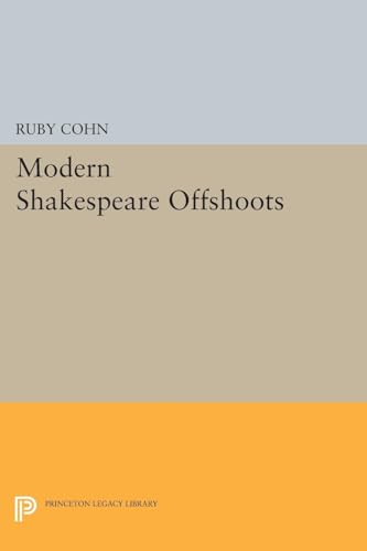 9780691617305: Modern Shakespeare Offshoots (Princeton Legacy Library)