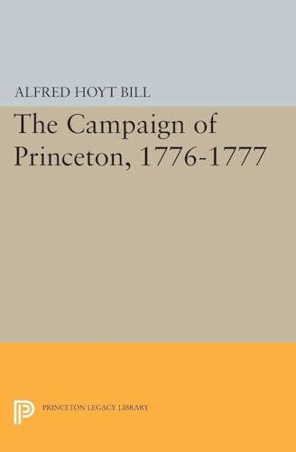 9780691617381: The Campaign of Princeton, 1776-1777 (Princeton Legacy Library): 1551