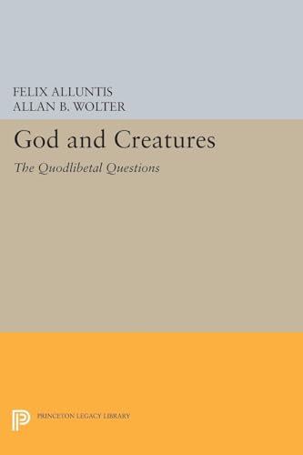 Stock image for God and Creatures: The Quodlibetal Questions (Princeton Legacy Library, 1329) for sale by HPB-Red