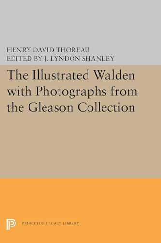 Imagen de archivo de The Illustrated WALDEN with Photographs from the Gleason Collection (Writings of Henry D. Thoreau, 25) a la venta por GF Books, Inc.