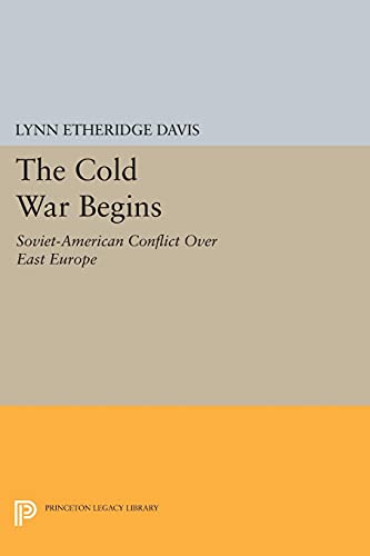 Imagen de archivo de The Cold War Begins SovietAmerican Conflict Over East Europe 1255 Princeton Legacy Library a la venta por PBShop.store US