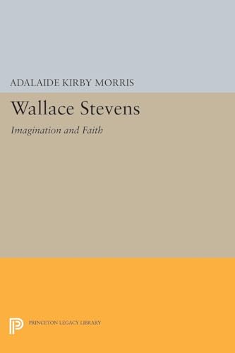 9780691618661: Wallace Stevens: Imagination and Faith (Princeton Essays in Literature)