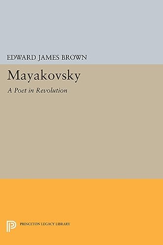 9780691618852: Mayakovsky: A Poet in the Revolution (Studies of the Harriman Institute, Columbia University)