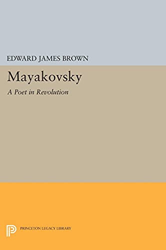9780691618852: Mayakovsky: A Poet in the Revolution (Studies of the Harriman Institute, Columbia University)