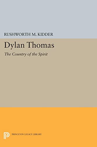 9780691619033: Dylan Thomas: The Country of the Spirit (Princeton Legacy Library): 1543