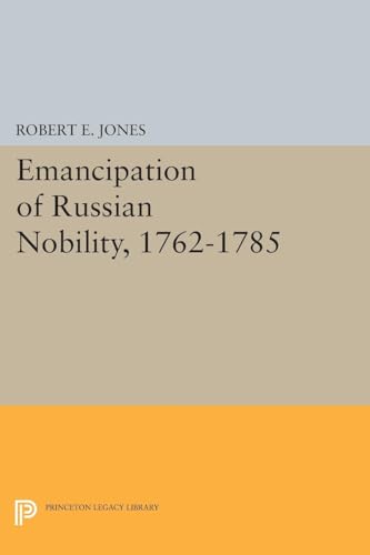 Stock image for Emancipation of Russian Nobility, 1762-1785 (Princeton Legacy Library) for sale by Chiron Media