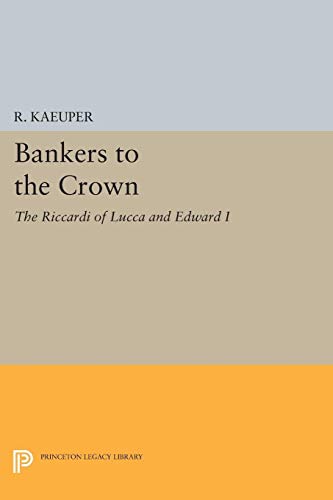 Stock image for Bankers to the Crown - The Riccardi of Lucca and Edward I for sale by PBShop.store US