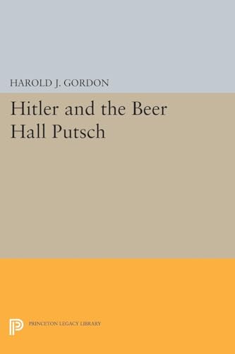 9780691619538: Hitler and the Beer Hall Putsch (Princeton Legacy Library, 1816)