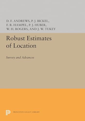 9780691619767: Robust Estimates of Location: Survey and Advances (Princeton Legacy Library, 1280)