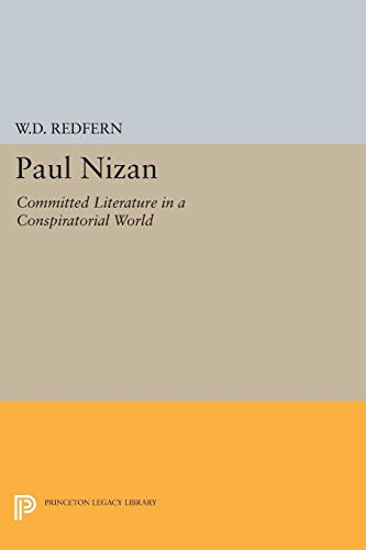 9780691619989: Paul Nizan: Committed Literature in a Conspiratorial World (Princeton Legacy Library): 1639