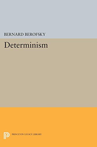 9780691620398: Determinism (Princeton Legacy Library, 1536)