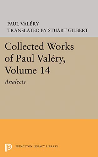 9780691621029: Collected Works of Paul Valery, Volume 14: Analects (Princeton Legacy Library) (Bollingen Series, 708)