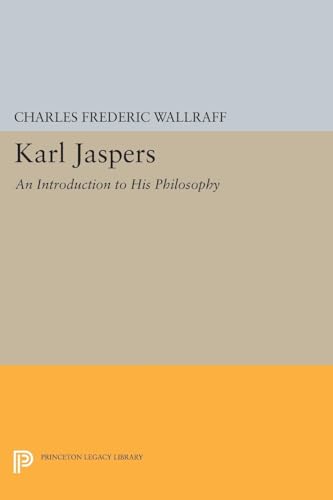 Beispielbild fr Karl Jaspers: An Introduction to His Philosophy (Princeton Legacy Library, 1805) zum Verkauf von Books Unplugged