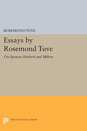 Stock image for Essays by Rosemond Tuve: On Spenser, Herbert and Milton (Princeton Legacy Library) for sale by Midtown Scholar Bookstore