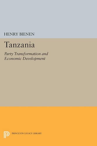 9780691621333: Tanzania: Party Transformation and Economic Development (Center for International Studies, Princeton University) (Princeton Legacy Library, 1546)