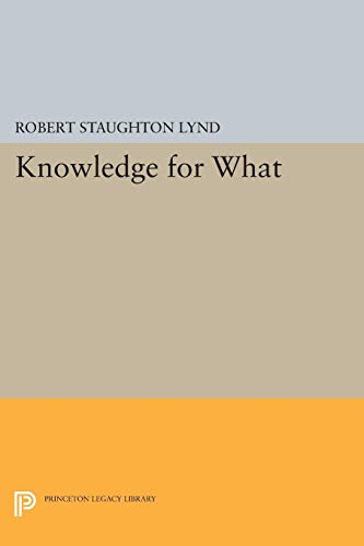 9780691621425: Knowledge for What: The Place of Social Science in American Culture