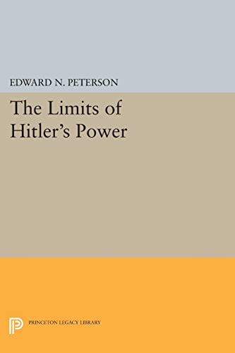 9780691621494: Limits of Hitler's Power (Princeton Legacy Library)