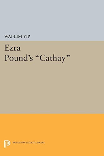 9780691621739: Ezra Pound's "Cathay" (Princeton Legacy Library): 1963