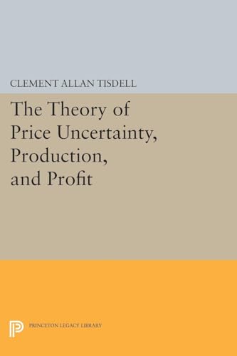 Imagen de archivo de The Theory of Price Uncertainty, Production, and Profit a la venta por Blackwell's