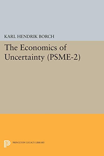 9780691622545: The Economics of Uncertainty. (PSME-2) (Princeton Studies in Mathematical Economics)