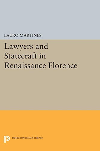 9780691622651: Lawyers and Statecraft in Renaissance Florence (Princeton Legacy Library)