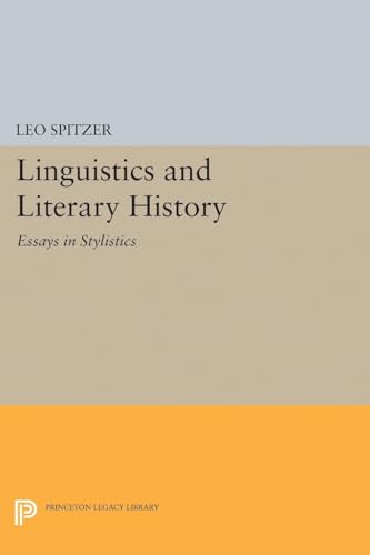 9780691622941: Linguistics and Literary History: Essays in Stylistics (Princeton Legacy Library): 2270