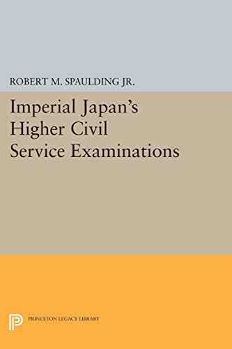 9780691623054: Imperial Japan's Higher Civil Service Examinations (Princeton Legacy Library, 1991)