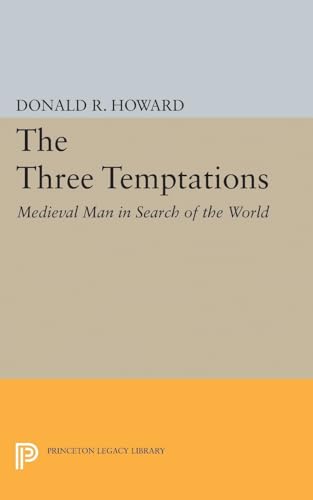 9780691624181: Three Temptations: Medieval Man in Search of the World (Princeton Legacy Library, 2388)