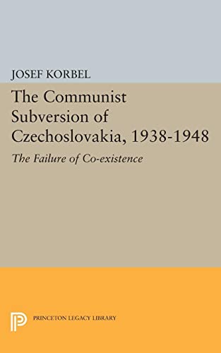 Beispielbild fr The Communist Subversion of Czechoslovakia, 1938-1948: The Failure of Co-existence (Princeton Legacy Library, 1910) zum Verkauf von Books Unplugged