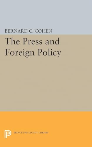 9780691624587: Press and Foreign Policy: 2321 (Princeton Legacy Library, 2321)