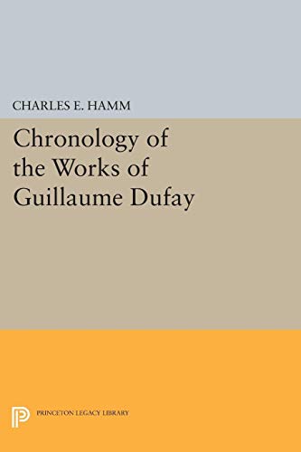 Stock image for Chronology of the Works of Guillaume Dufay for sale by Blackwell's