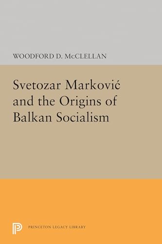 Stock image for Svetozar Markovic and the Origins of Balkan Socialism for sale by Better World Books