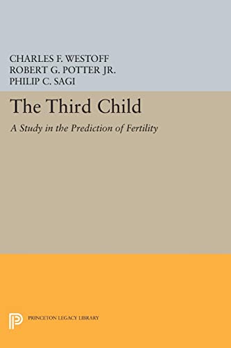 9780691625232: Third Child: A Study in the Prediction of Fertility (Princeton Legacy Library, 1951)