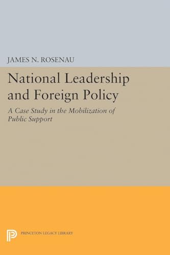 9780691625249: National Leadership and Foreign Policy – A Case Study in the Mobilization of Public Support (Center for International Studies, Princeton University)