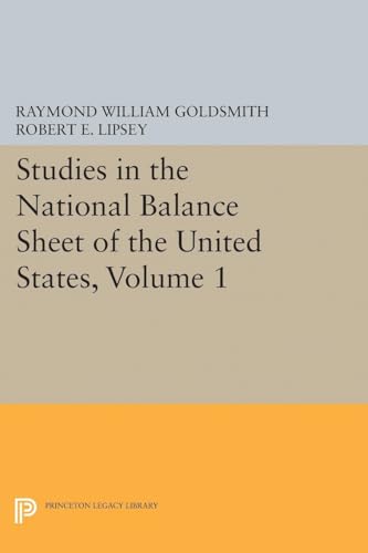 Stock image for Studies in the National Balance Sheet of the United States, Volume 1 (National Bureau of Economic Research Publications, 28) for sale by Lucky's Textbooks