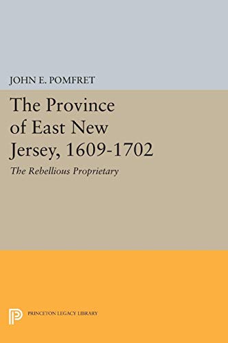 Beispielbild fr Province of East New Jersey, 1609-1702: Princeton History of New Jersey, 6 (Princeton Legacy Library): 2330 zum Verkauf von WorldofBooks