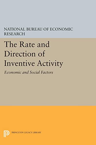 9780691625492: The Rate and Direction of Inventive Activity: Economic and Social Factors (Princeton Legacy Library): 1925