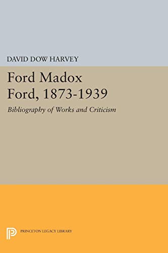 9780691625584: Ford Madox Ford 1873-1939: Bibliography of Works and Criticism