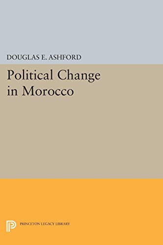 9780691625768: Political Change in Morocco (Princeton Legacy Library)